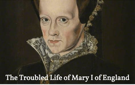 The Troubled Life of Mary I of England 